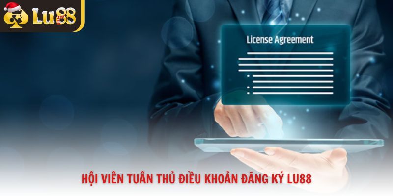 Hội viên tuân thủ điều khoản đăng ký Lu88