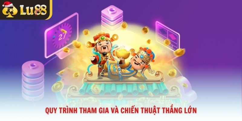 Quy trình tham gia và chiến thuật thắng lớn